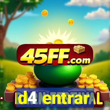 d4 entrar